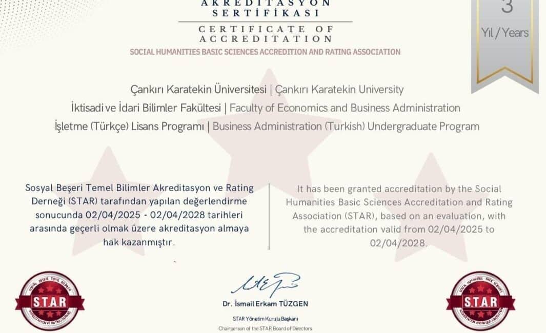 Çankırı Karatekin Üniversitesi İşletme Bölümü, 3 Yıl Süreyle Akredite Oldu! Çankırı Karatekin Üniversitesi İktisadi ve İdari Bilimler Fakültesi İşletme Bölümü,